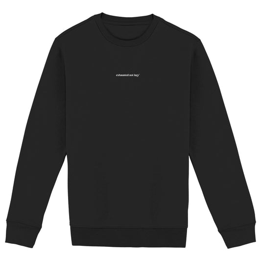 Exhausted Not Lazy - Sweat-shirt - front_black